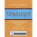 Getting Started with Spanish: Beginning Spanish for Homeschoolers and Self-Taught Students of Any Age