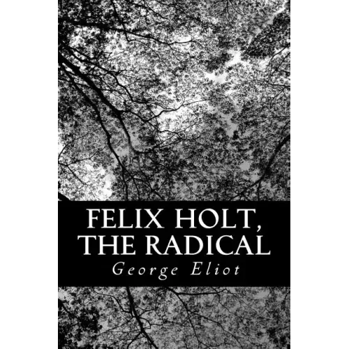 Felix Holt, The Radical