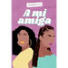A Mi Amiga