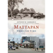 Mattapan Through Time