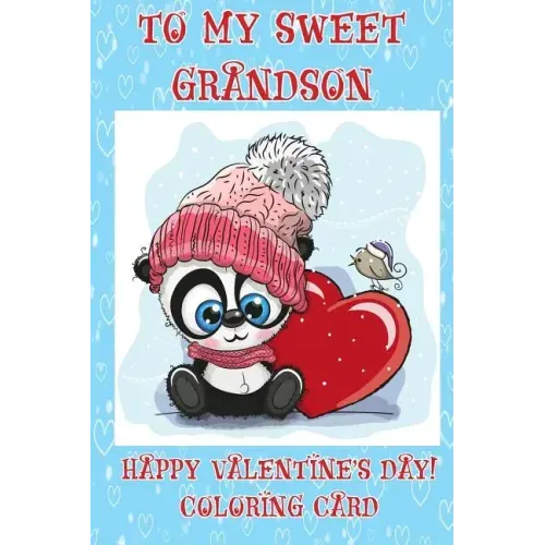 To A Sweet Grandson: Happy Valentine's Day! Coloring Card