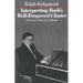 Interpreting Bach's Well-Tempered Clavier: A Performer`s Discourse of Method