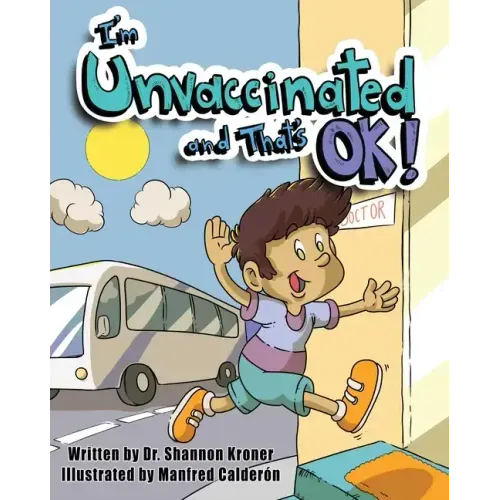I'm Unvaccinated and That's Ok!