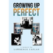 Growing up Perfect
