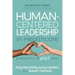 Human-Centered Leadership in Healthcare: Evolution of a Revolution