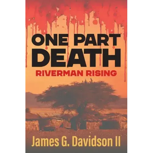 One Part Death: Riverman Rising