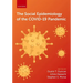 The Social Epidemiology of the Covid-19 Pandemic