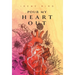 Pour My Heart Out