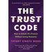 The Trust Code: How to Unlock Ai's Promise Without Losing Humanity