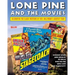 Lone Pine and the Movies: Celebrating Classic Westerns from 1939, Hollywood's Greatest Year