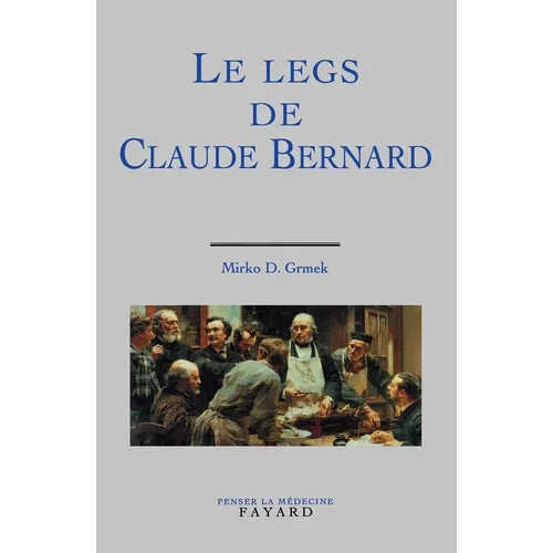 Le Legs de Claude Bernard
