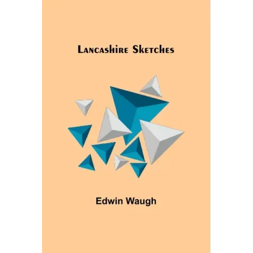 Lancashire Sketches