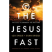 The Jesus Fast: The Call to Awaken the Nations