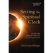 Setting the Spiritual Clock: Sacred Time Breaking Through the Secular Eclipse