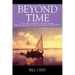 Beyond Time: Lost at Sea, Near Death, Salvation, Magic, Dreams, and Ghosts in the Water World of Pacific Atolls