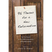 95 Theses for a New Reformation: For the Church on the 500th Anniversary of the Reformation