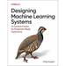 Designing Machine Learning Systems: An Iterative Process for Production-Ready Applications