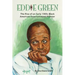 Eddie Green - The Rise of an Early 1900s Black American Entertainment Pioneer