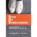 Sick of Singleness: A Biblical Guide to Breaking Free and Finding Love