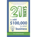21 Ways to Add $100,000 to Your Business