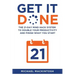 Get It Done: The 21-Day Mind Hack System to Double Your Productivity and Finish What You Start