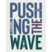 Pushing the Wave 2024