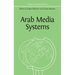 Arab Media Systems