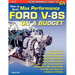 How to Build Max-Performance Ford V-8s on a Budget