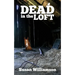 Dead in the Loft
