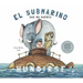 El Submarino Que No Quería Hundirse