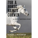 For a Horse Named Corwin: A Sci-fi/Western Story
