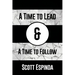 A Time to Lead and a Time to Follow