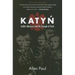 Katyn: Stalin's Massacre and the Triumph of Truth