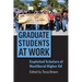 Graduate Students at Work: Exploited Scholars of Neoliberal Higher Ed
