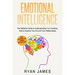 Emotional Intelligence: The Definitive Guide to Understanding Your Emotions, How to Improve Your EQ and Your Relationships (Emotional Intellig