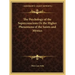 The Psychology of the Superconscious or the Higher Phenomena of the Saints and Mystics