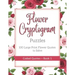 Flower Cryptogram Puzzles 100 Large Print Flower Quotes to Solve Coded Quotes- Book 1: Inspirational Puzzle Book with Hints for Adults