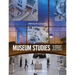 Museum Studies: An Anthology of Contexts, Second Edition