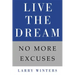 Live the Dream: No More Excuses