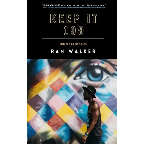 Keep It 100: 100-Word Stories