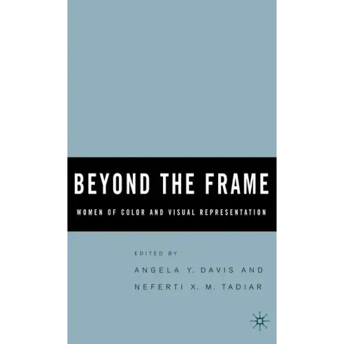 Beyond the Frame: Women of Color and Visual Representation