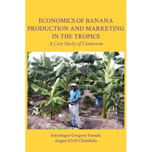 Economics of Banana Production and Marketing in the Tropics. A Case Study of Cameroon