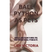 Ball Python as Pets: Complete Guide on How to Breed, Feed, House and Care for Ball Python as Pet.