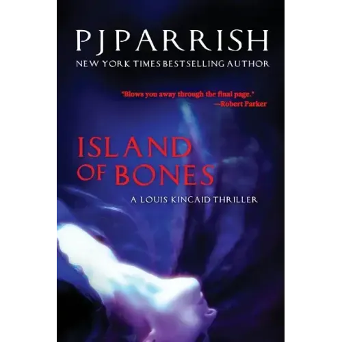Island Of Bones: A Louis Kincaid Thriller
