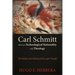 Carl Schmitt between Technological Rationality and Theology: The Position and Meaning of His Legal Thought