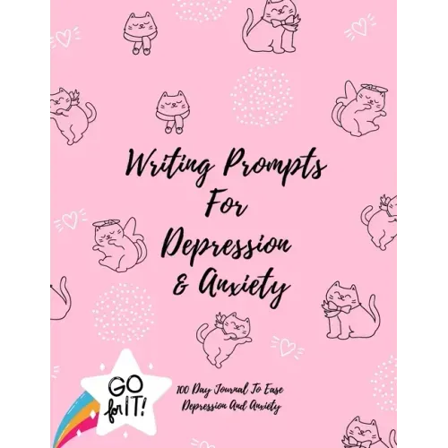 Writing Prompts For Depression And Anxiety: 100 Day Journal To Ease Depression And Anxiety Prompts to Ease the Mind