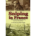 Sniping in France: With the British Army During the First World War