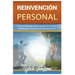 Reinvención Personal. El Arte de Rediseñar tú Vida