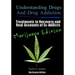 Understanding Drugs and Drug Addiction: Treatment to Recovery and Real Accounts of Ex-Addicts / Volume V Marijuana Edition