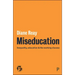 Miseducation: Inequality, Education and the Working Classes